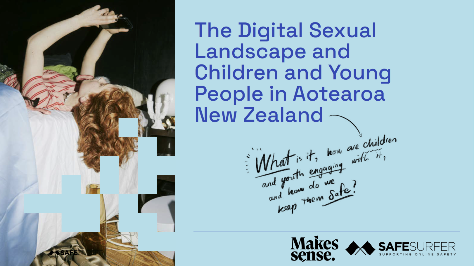 The digital sexual landscape and children and young people in aotearoa new zealand - What is it, how are children and youth engaging with it, and how do we keep them safe?